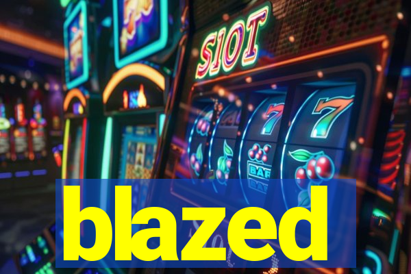 blazed