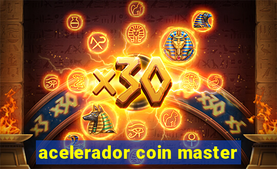 acelerador coin master