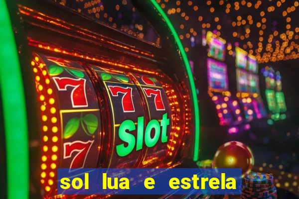 sol lua e estrela significado amizade