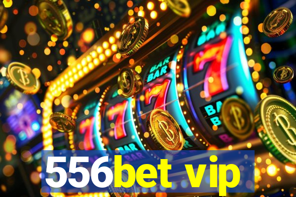 556bet vip