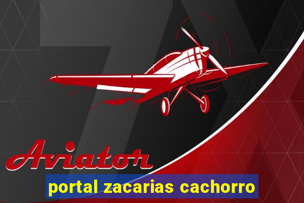portal zacarias cachorro