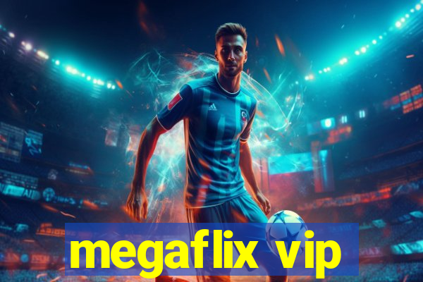 megaflix vip