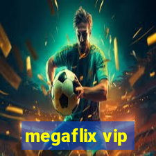 megaflix vip