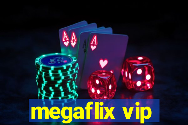 megaflix vip