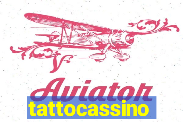 tattocassino