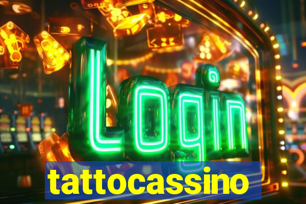 tattocassino