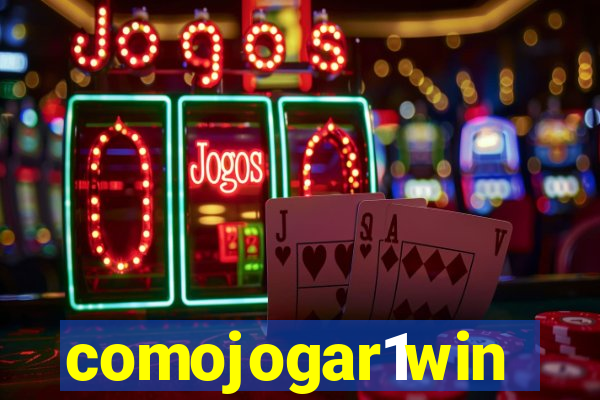 comojogar1win