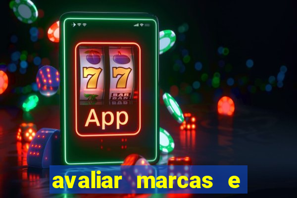 avaliar marcas e ganhar dinheiro