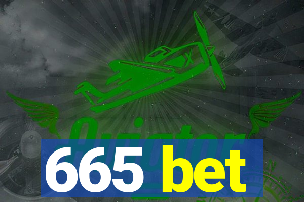 665 bet