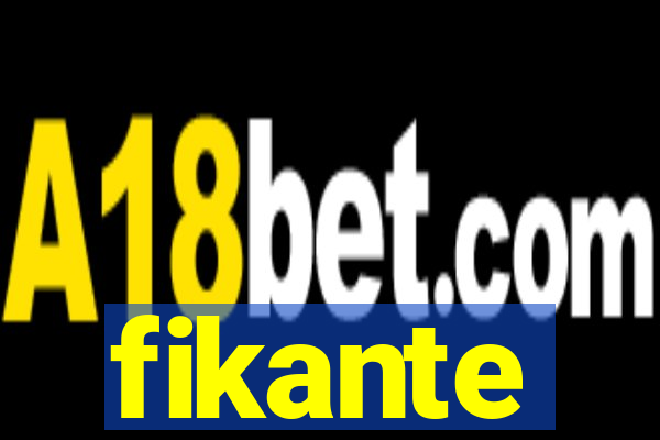 fikante