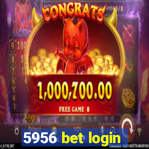 5956 bet login