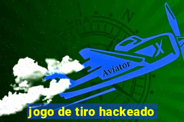 jogo de tiro hackeado