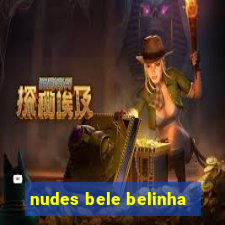 nudes bele belinha