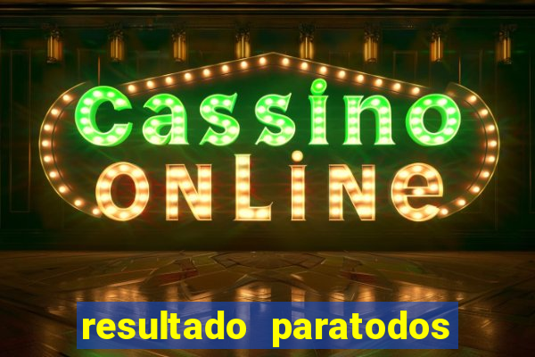 resultado paratodos salvador bahia