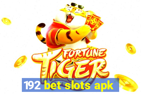 192 bet slots apk