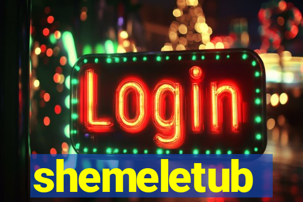 shemeletub