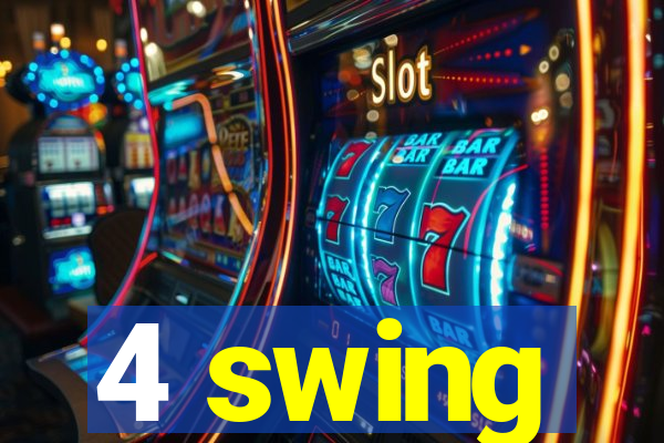 4 swing