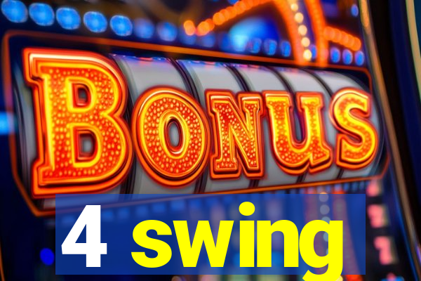 4 swing
