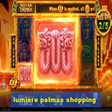 lumiere palmas shopping