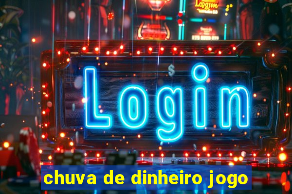 chuva de dinheiro jogo