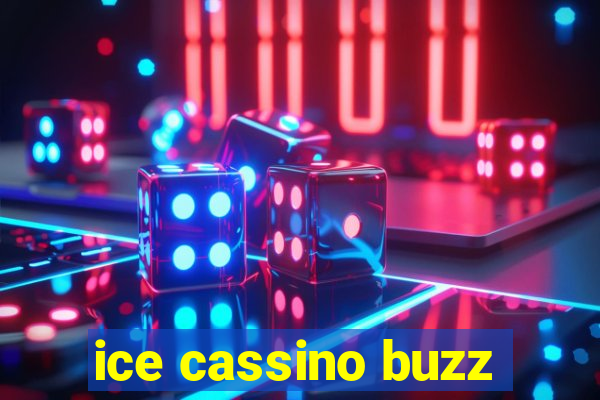 ice cassino buzz