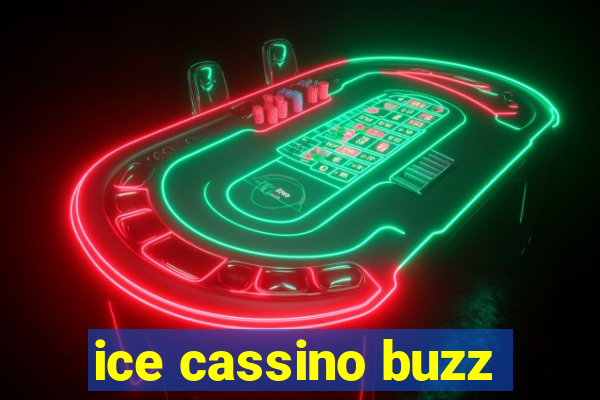ice cassino buzz