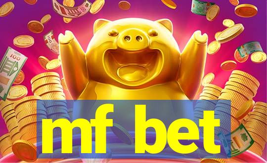 mf bet