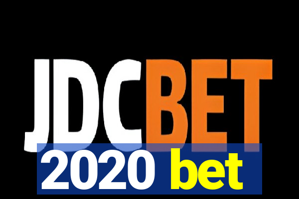 2020 bet