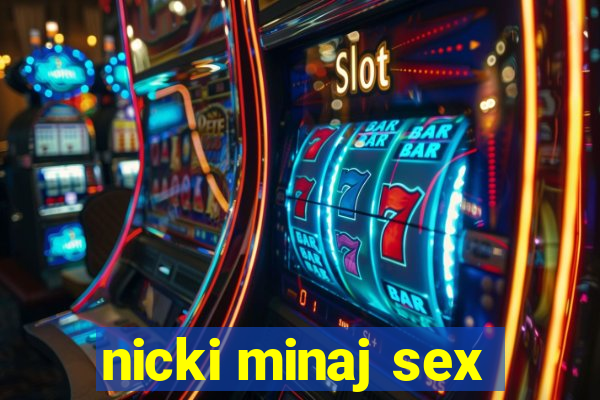nicki minaj sex