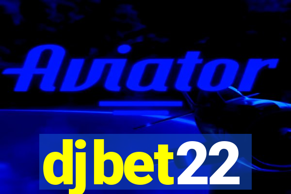 djbet22