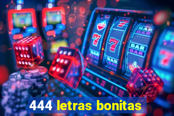 444 letras bonitas