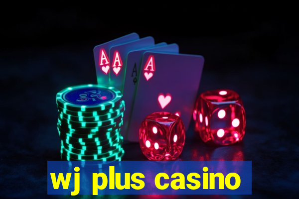 wj plus casino