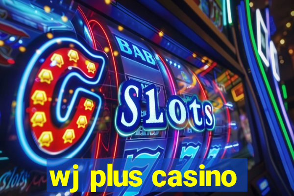wj plus casino