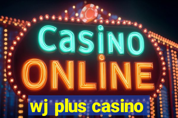 wj plus casino