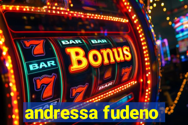 andressa fudeno
