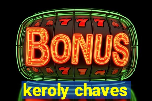 keroly chaves