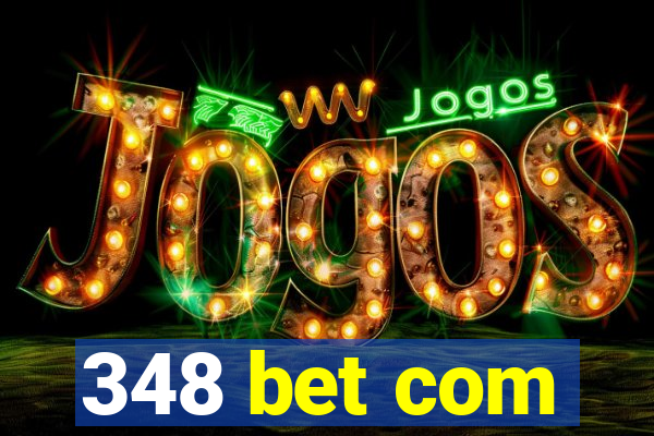 348 bet com