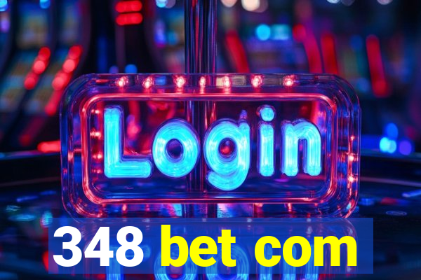 348 bet com