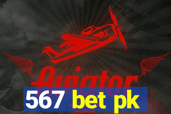 567 bet pk