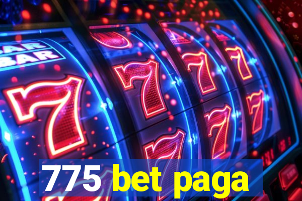 775 bet paga