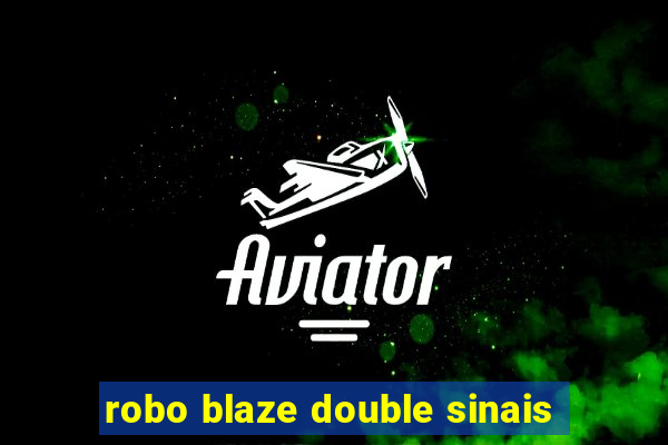 robo blaze double sinais