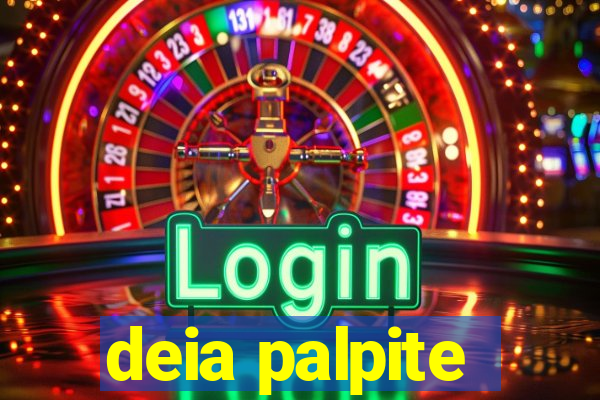 deia palpite