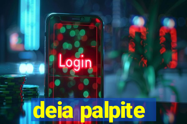 deia palpite