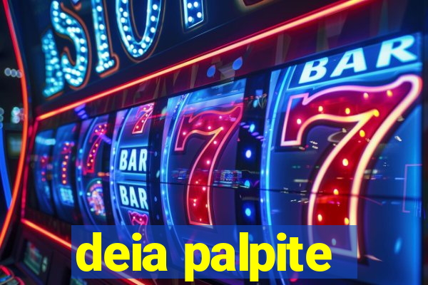 deia palpite