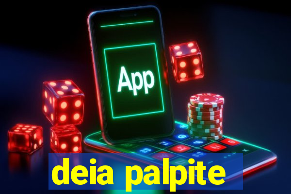 deia palpite