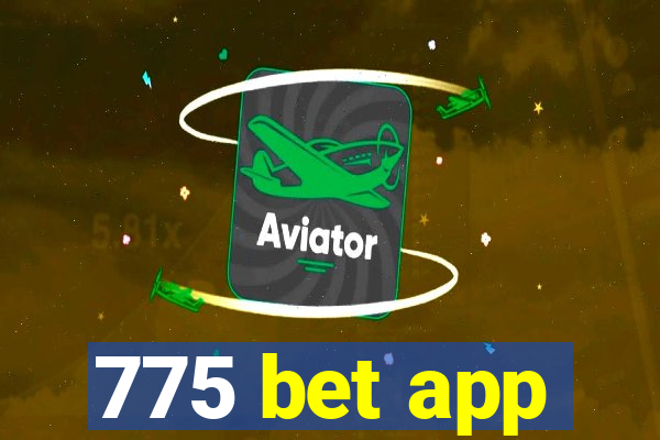 775 bet app