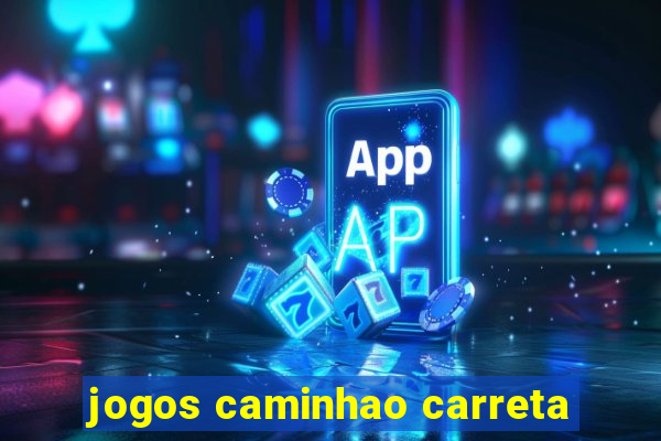 jogos caminhao carreta