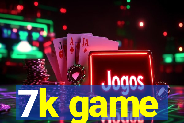 7k game