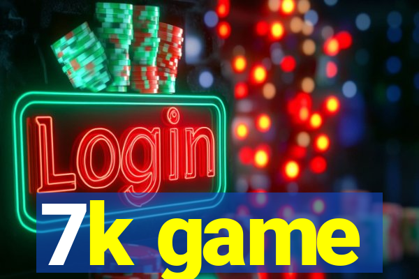 7k game
