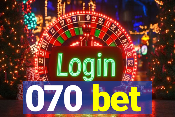 070 bet